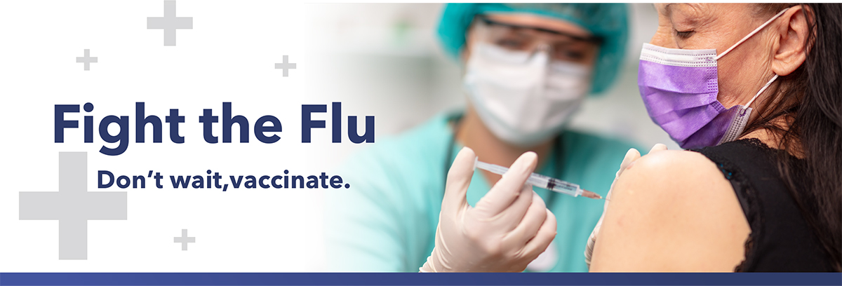 Fight the flu. Do not wait, vaccinate.